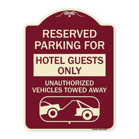 Signmission Reserved Parking for Hotel Guests Unauthorized Vehicles Towed Away Alum, 24" x 18", BU-1824-23098 A-DES-BU-1824-23098
